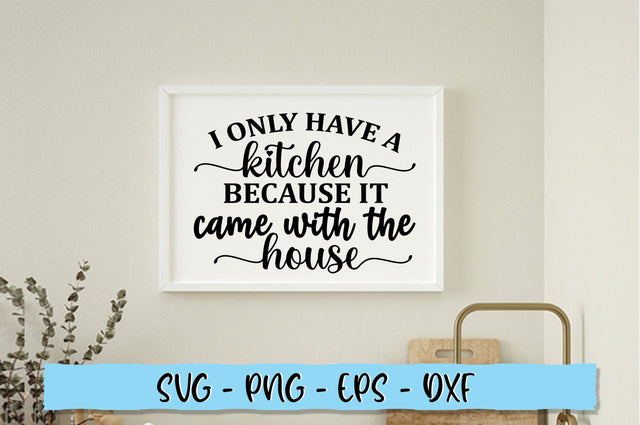 I only kitchen because it came with the house SVG SVG Shetara Begum 