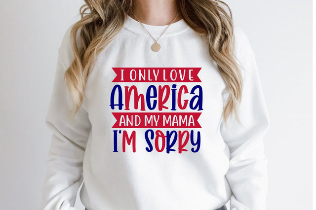 i Only Love America and My Mama i'm sorry svg SVG orpitasn 