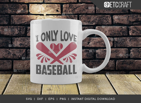 I Only Love Baseball SVG Cut File, Baseball Svg, Sports Svg, Baseball Quotes, Baseball Cutting File, TG 01867 SVG ETC Craft 