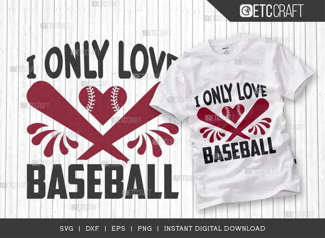 I Only Love Baseball SVG Cut File, Baseball Svg, Sports Svg, Baseball Quotes, Baseball Cutting File, TG 01867 SVG ETC Craft 