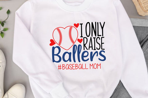 I Only Raise Ballers| Baseball Mom SVG Cutting Files. SVG CosmosFineArt 