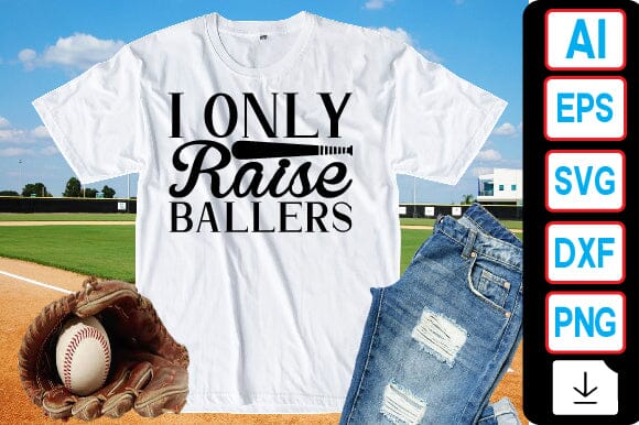 I Only Raise Ballers SVG Craftlabsvg24 