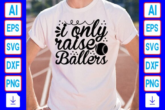 I Only Raise Ballers SVG Craftlabsvg24 