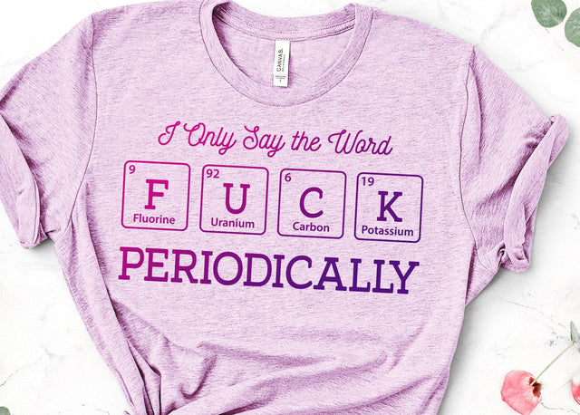 I Only Say the Word Fuck Periodically Adult SVG Design | So Fontsy SVG Crafting After Dark 