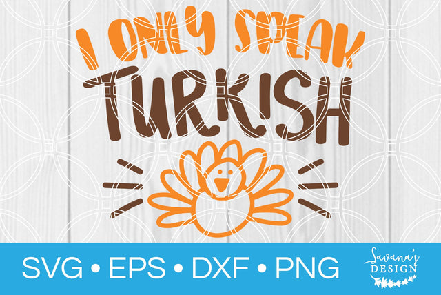 I Only Speak Turkish SVG SavanasDesign 