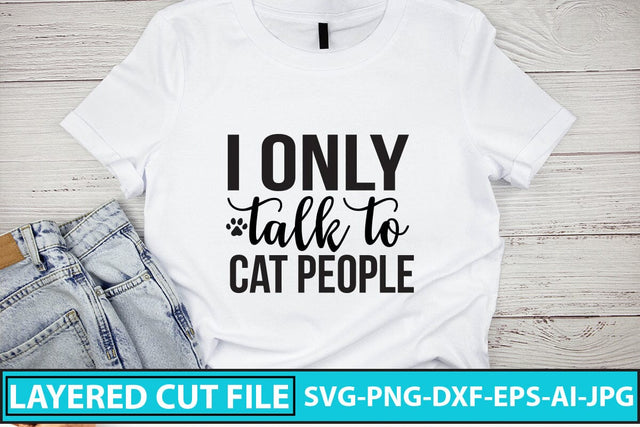 I Only Talk To Cat People SVG Cut File SVG Syaman 