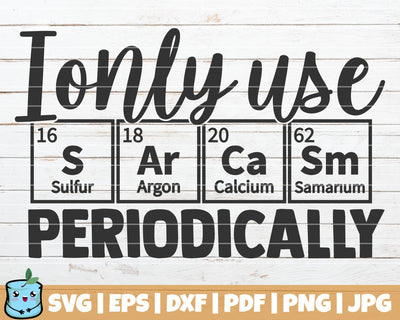 I Only Use Sarcasm Periodically SVG MintyMarshmallows 