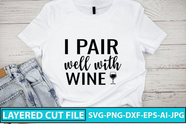 I Pair Well With Wine SVG Cut File SVG Syaman 