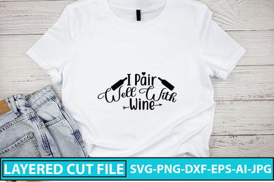 I Pair Well With Wine SVG Cut File SVG Syaman 