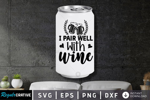 I pair well with wine SVG SVG Regulrcrative 