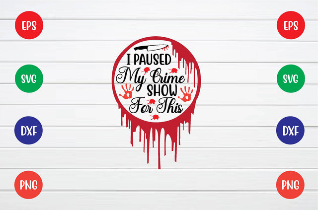 i paused my crime show for this svg SVG sk.swapon Roy 
