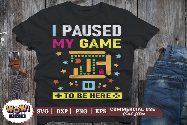 I paused my game to be here svg, Funny Gamer svg, nerd geek svg,silhouette,gaming svg,programmer svg,video game svg SVG Wowsvgstudio 