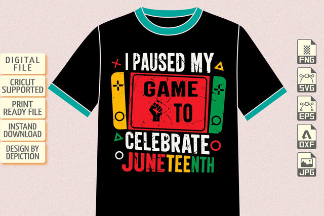 I Paused My Game To Celebrate Juneteenth T-Shirt, Juneteenth Celebrate Shirt, Juneteenth Shirt Print Template Sketch DESIGN Depiction Studio 