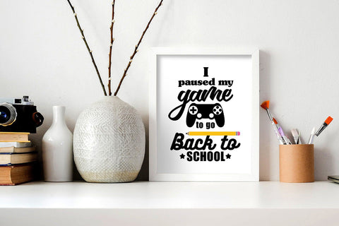 I paused my game to go Back to School SVG VectorSVGdesign 