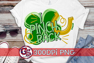 I Pinch Back PNG for Sublimation-St. Patrick's Day Sublimation Greedy Stitches 