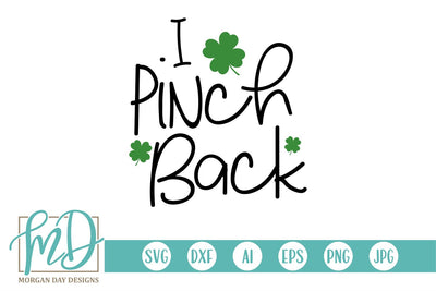 I Pinch Back St. Patrick's Day SVG Morgan Day Designs 