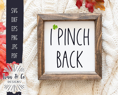 I Pinch Back SVG Files | St. Patrick's Day Svg | Clover Svg | Shamrock Svg | Cricut | Silhouette | Commercial Use | Digital Cut Files | JPG DXF PNG (1394325263) SVG Ivan & Co. Designs 