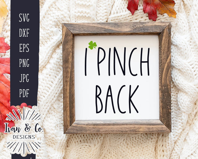 I Pinch Back SVG Files | St. Patrick's Day Svg | Clover Svg | Shamrock Svg | Cricut | Silhouette | Commercial Use | Digital Cut Files | JPG DXF PNG (1394325263) SVG Ivan & Co. Designs 