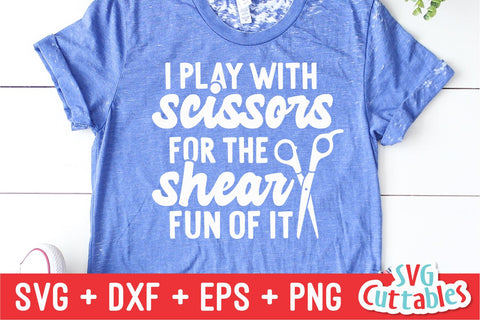 I Play With Scissors svg - Hairstylist - svg - dxf - eps - png - Cut File - Hairdresser - Silhouette - Cricut - Digital File SVG Svg Cuttables 