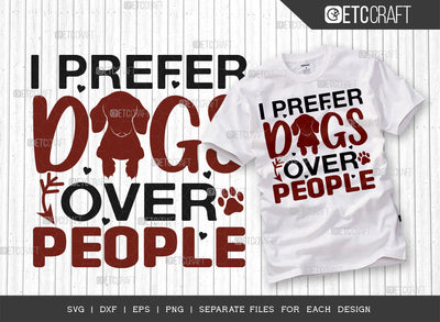 I Prefer Dogs Over People SVG Cut File | Funny Dog Svg | Puppy Svg | Dog Gift Svg | Dog Bandana Svg | Dog Lover Svg | Dogs Quote Design SVG ETC Craft 