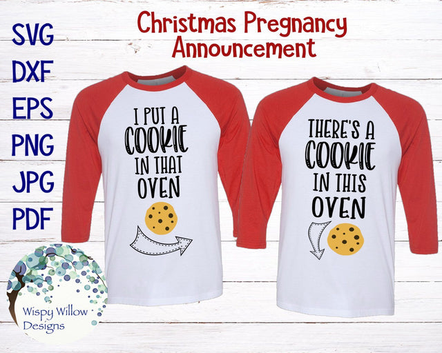 I Put A Cookie In That Oven | There's A Cookie In This Oven | Christmas Pregnancy Announcement SVG Wispy Willow Designs 