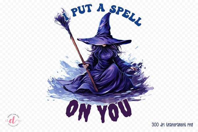I Put a Spell on You - Halloween PNG Sublimation Sublimation CraftLabSVG 