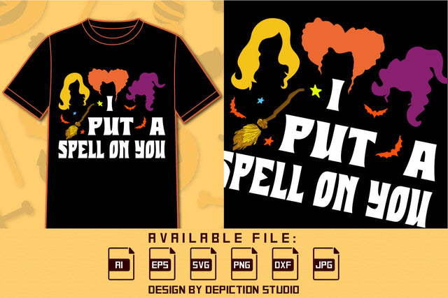 I Put A Spell On You Halloween Shirt, Sanderson Sisters Shirt, Halloween Broom Shirt, Happy Halloween Bats Shirt Print Template SVG Depiction Studio 