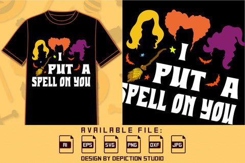 I Put A Spell On You Halloween Shirt, Sanderson Sisters Shirt, Halloween Broom Shirt, Happy Halloween Bats Shirt Print Template SVG Depiction Studio 