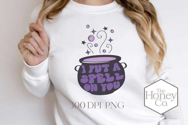 I Put A Spell On You Halloween Sublimation Witch Cauldron Sublimation The Honey Company 