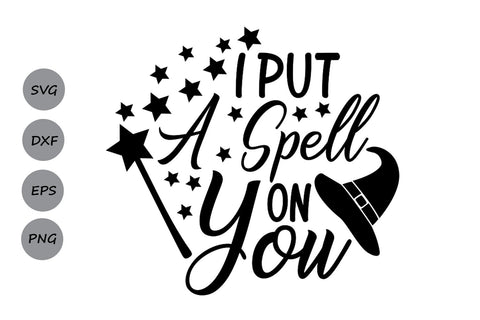 I Put A Spell On You| Halloween SVG Cutting Files SVG CosmosFineArt 