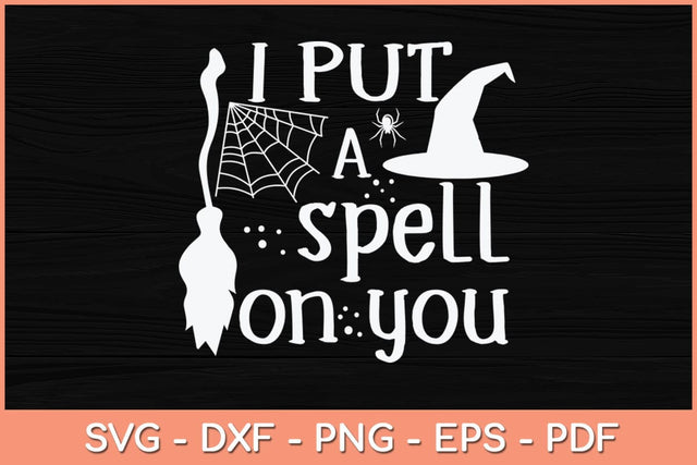 I Put a Spell on You Halloween Svg Design SVG artprintfile 