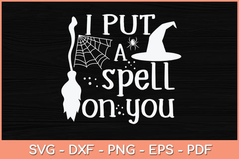 I Put a Spell on You Halloween Svg Design SVG artprintfile 