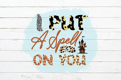 I Put A Spell On You Sublimation Design Sublimation Rafiqul20606 