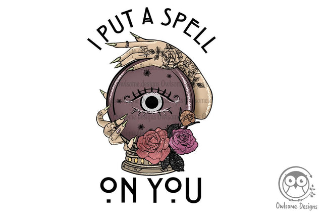 I Put A Spell On You Sublimation Designs Sublimation LAM HOANG THUY 