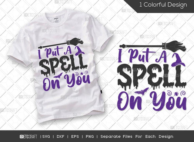 I Put A Spell On You SVG Cut File | Halloween Svg | Witches Bat Svg | Witch Svg | Boo Svg | Halloween T-shirt Design SVG ETC Craft 