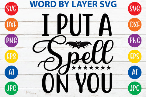 I Put A Spell On You SVG Design SVG Rafiqul20606 