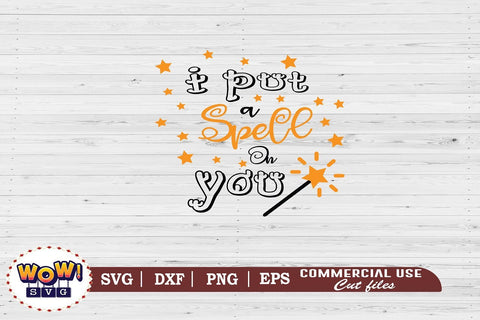 I put a spell on you svg, dxf, png, horror svg, Halloween cutting file, 31st october svg, Halloween svg, Halloween cricut file, halloween SVG Wowsvgstudio 