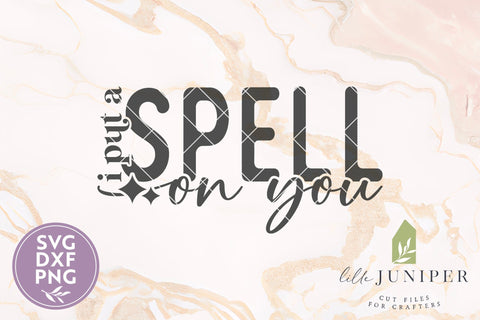 I Put a Spell On You SVG, Halloween SVG SVG LilleJuniper 