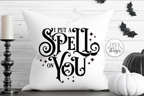 I Put A Spell On You SVG | Halloween Witch Word Art Design SVG Diva Watts Designs 