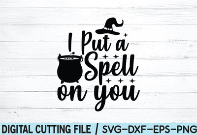 I Put A Spell On You SVG SVG buydesign 