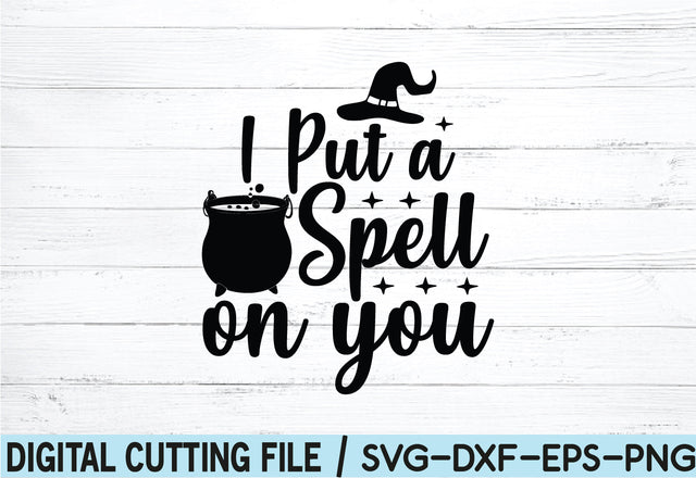 I Put A Spell On You SVG SVG buydesign 