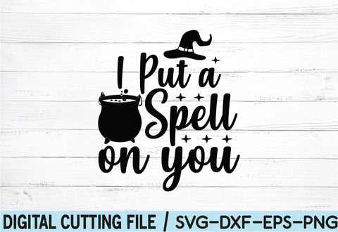 I Put A Spell On You SVG SVG buydesign 