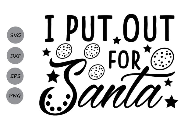 i put out for santa| Christmas Cookies SVG Cutting Files. SVG CosmosFineArt 