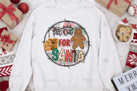 I put out for santa Sublimation Design Sublimation Regulrcrative 