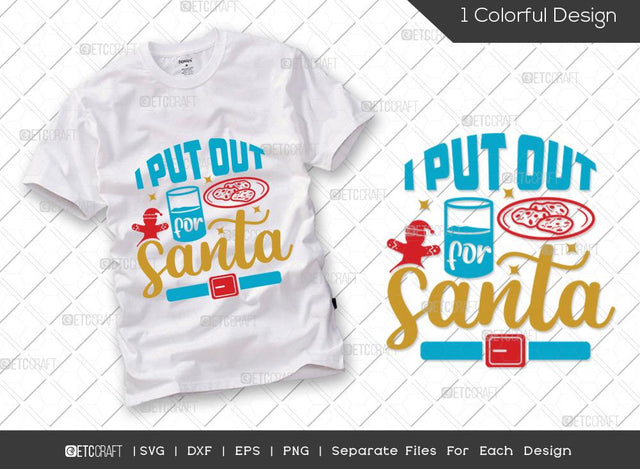 I Put Out For Santa SVG Cut File | Santa Cookies Svg | Milk Svg | Christmas Cookies Svg | Cookies Svg | Merry Christmas Svg | Christmas T-shirt Design SVG ETC Craft 