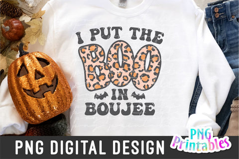 I Put The Boo In Boujee png - Halloween png - Print File - Halloween Sublimation Design - Halloween Shirt png - Digital Download Sublimation Svg Cuttables 