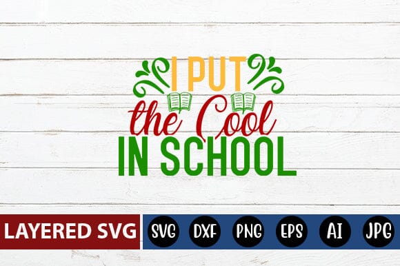 I Put the Cool in School Svg Cut File SVG Blessedprint 