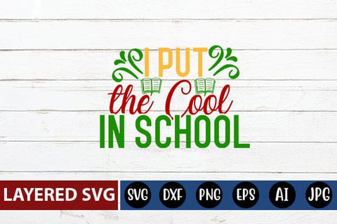 I Put the Cool in School Svg Cut File SVG Blessedprint 