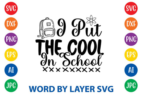 I Put The Cool In School SVG Design SVG Rafiqul20606 