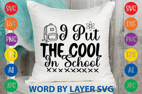I Put The Cool In School SVG Design SVG Rafiqul20606 